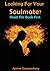 Looking For Your Soulmate? ...