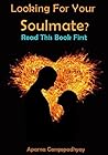 Looking For Your Soulmate? Read This Book First Looking For Your Soulmate? Read This Book First
