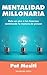 Mentalidad millonaria by Pat Mesiti
