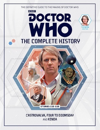 Doctor Who: The Complete History - Stories 116-118 Castrovalva, Four To Doomsday and Kinda (Doctor Who: The Complete History, #23)