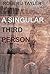 A Singular Third Person: Or A Circle of Triangles