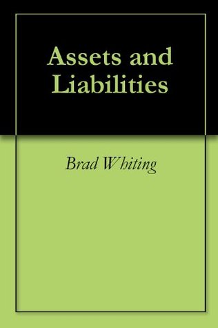 Assets and Liabilities (Kindle Edition)
