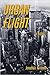 Urban Flight: A Novel