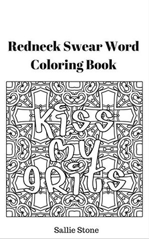Redneck Swear Word Coloring Book (Kindle Edition)