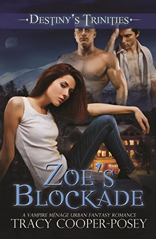 Zoe's Blockade (Destiny's Trinities, #5)