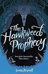 The Hawkweed Prophecy by Irena Brignull The Hawkweed Prophecy by Irena Brignull