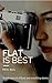 Flat Is Best by Pete Rail