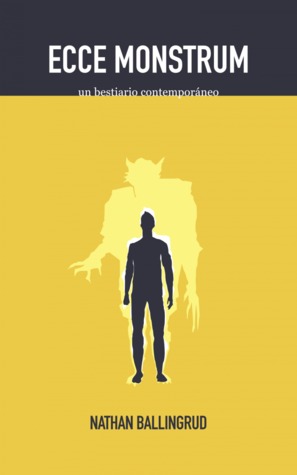 Portada de Ecce Monstrum: un bestiario contemporáneo, de Nathan Ballingrud
