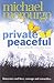 Private Peaceful Michael Morpurgo by Michael Morpurgo