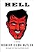 Hell by Robert Olen Butler