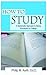 How to Study: A Systematic Approach to Being Successful in College