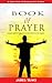 Book of Prayers: A Selectio...