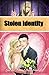 Stolen Identity (The Stolen Identity Saga Book 1)