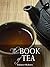 The Book of Tea by Kakuzō Okakura