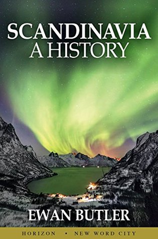 Scandinavia: A History (Kindle Edition)