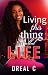 Living this thing called Life
