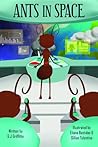 Ants In Space (Kweezy Capolza Books, #1)