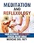 Meditation and Reflexology (Eliminate Pain, and De-Stress using Ancient Techniques): Your Ultimate Mind Body Stress Relief Bible (Nature's Cure for Many Ailments)