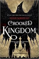 Crooked Kingdom (Six of Crows, #2)