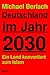 Deutschland im Jahr 2030: Ein Land konvertiert zum Islam (German Edition)