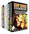 Best Dump Dinners Box Set (6 in 1): Healthy Recipes to Prepare Meals and Save Time (Freezer Meals) Best Dump Dinners Box Set (6 in 1): Healthy Recipes to Prepare Meals and Save Time (Freezer Meals)