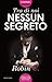 Tra di noi nessun segreto