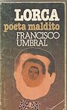 Lorca, poeta maldito (Spanish Edition)