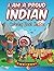 I Am A Proud Indian: Coloring Book Indian (Indian Coloring and Art Book Series)