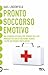 Pronto soccorso emotivo (Italian Edition)