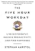 The Five-Hour Workday by Stephan Aarstol