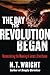 The Day the Revolution Began: Reconsidering the Meaning of Jesus's Crucifixion