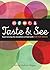 Taste and See: Experiencing the Goodness of God with Our Five Senses
