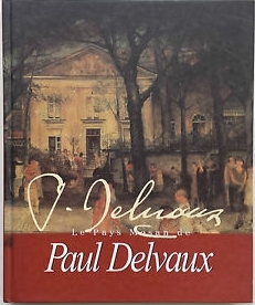 Le Pays Mosan de Paul Delvaux