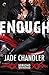 Enough (Jericho Brotherhood, #1)