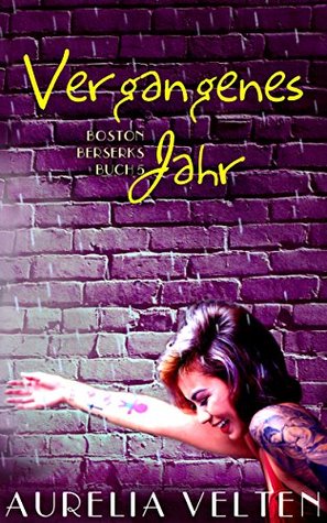 Vergangenes Jahr (Boston Berserks #5)
