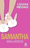 Samantha, Serial looseuse (Samantha, Serial looseuse, #1-5)