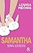 Samantha, Serial looseuse