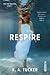 Respire (Ten Tiny Breaths, #1)