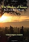 The Shadow of Imana: Travels in the Heart of Rwanda