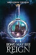 Long May She Reign