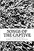 Songs of the Captive:  A Me...