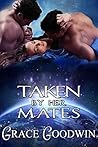 Taken by Her Mates (Interstellar Brides Program #4)