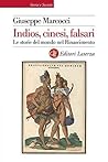 Indios, cinesi, falsari: Le storie del mondo nel Rinascimento