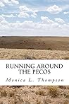 Running Around the Pecos: A Southwestern Ghostly Fable Running Around the Pecos: A Southwestern Ghostly Fable