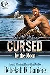 Cursed by the Moon by Rebekah R. Ganiere
