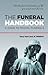 The Funeral Handbook; A Gui...