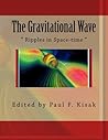 The Gravitational Wave: " Ripples in Space-time "