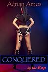 Conquered by the Cop (Forced Lesbian Submission Book 17)