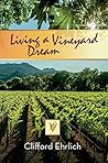 Living a Vineyard Dream Living a Vineyard Dream