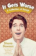 It Gets Worse: A Collection of Essays 